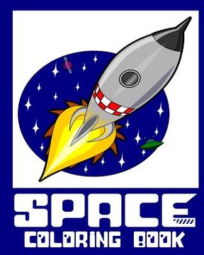 portada Space Coloring Book - 25 Designs to Color in - Colouring Book: Only one design per page (en Inglés)