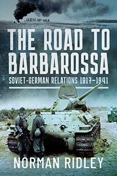 portada The Road to Barbarossa: Soviet-German Relations, 1917-1941 (en Inglés)