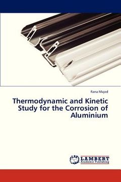 portada thermodynamic and kinetic study for the corrosion of aluminium (en Inglés)
