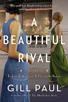 portada A Beautiful Rival: A Novel of Helena Rubinstein and Elizabeth Arden (in English)