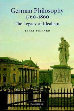 portada German Philosophy 1760-1860 Paperback: The Legacy of Idealism (in English)