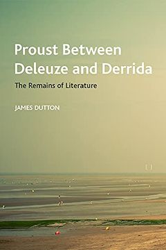 portada Proust Between Deleuze and Derrida: The Remains of Literature (Crosscurrents) (en Inglés)