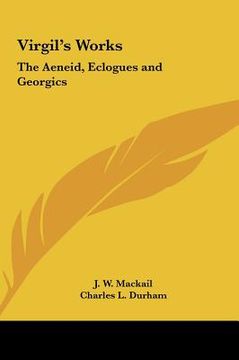 portada virgil's works: the aeneid, eclogues and georgics (en Inglés)