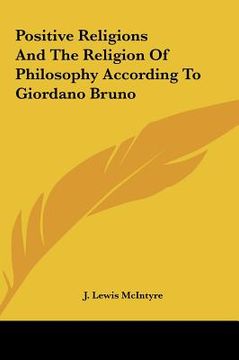 portada positive religions and the religion of philosophy according positive religions and the religion of philosophy according to giordano bruno to giordano (in English)