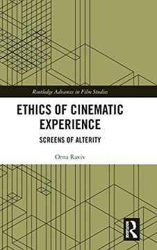 portada Ethics of Cinematic Experience: Screens of Alterity (Routledge Advances in Film Studies) (en Inglés)