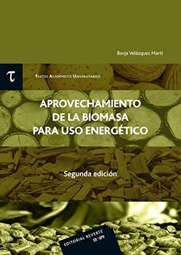 portada Aprovechamiento de la Biomasa Para uso Energético (T. Ap U. 3) (2ª ed) (Textos Académicos Universitarios (Upv)) (in Spanish)