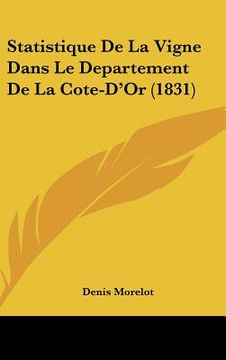 portada Statistique De La Vigne Dans Le Departement De La Cote-D'Or (1831) (in French)