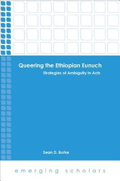 portada Queering the Ethiopian Eunuch: Strategies of Ambiguity in Acts (en Inglés)