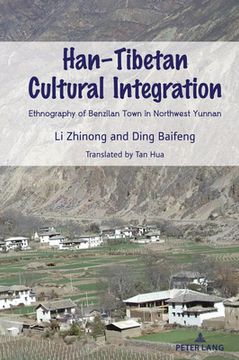 portada Han-Tibetan Cultural Integration: Ethnography of Benzilan Town in Northwest Yunnan (en Inglés)