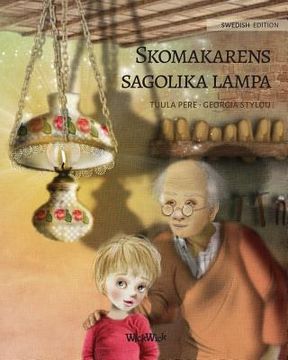 portada Skomakarens sagolika lampa: Swedish Edition of The Shoemaker's Splendid Lamp (en Sueco)