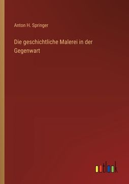 portada Die geschichtliche Malerei in der Gegenwart (in German)