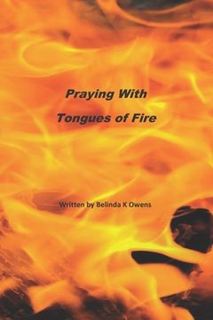 portada Praying With Tongues of Fire (en Inglés)