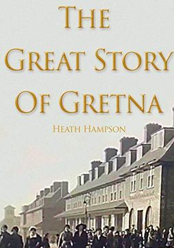 portada The Great Story of Gretna (en Inglés)