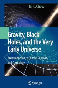 portada gravity, black holes, and the very early universe: an introduction to general relativity and cosmology (en Inglés)