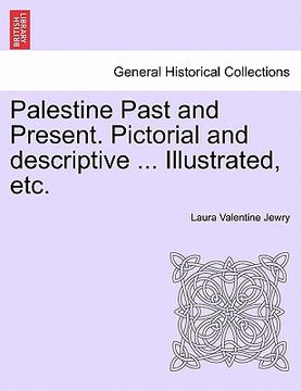 portada palestine past and present. pictorial and descriptive ... illustrated, etc. (en Inglés)