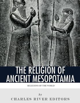 portada Religions of the World: The Religion of Ancient Mesopotamia 