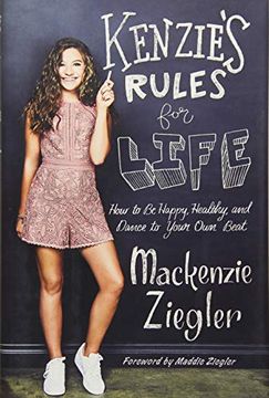portada Kenzie's Rules for Life: How to be Happy, Healthy, and Dance to Your own Beat (in English)