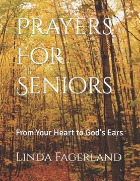 portada Prayers For Seniors: From Your Heart to God's Ears (in English)