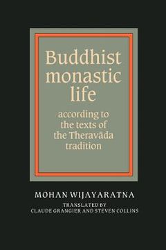 portada Buddhist Monastic Life Paperback: According to the Texts of the Theravada Tradition (en Inglés)