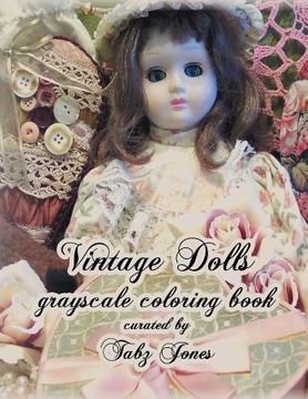 portada Vintage Dolls Grayscale Coloring Book (in English)