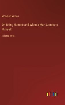 portada On Being Human; and When a Man Comes to Himself: in large print (en Inglés)