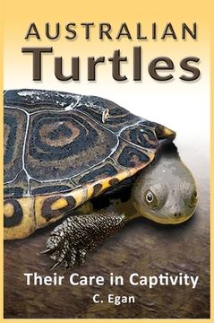 portada Australian Turtles: Their Care in Captivity (in English)