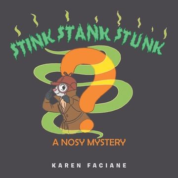 portada Stink Stank Stunk: A Nosy Mystery (en Inglés)