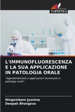 portada L'Immunofluorescenza E La Sua Applicazione in Patologia Orale (in Italian)