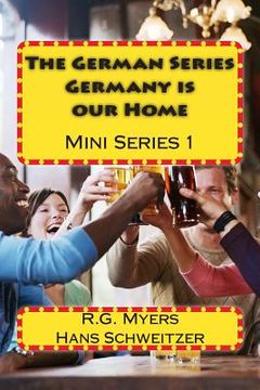 portada The German Series: Germany is our Home: Mini Series 1 (en Inglés)