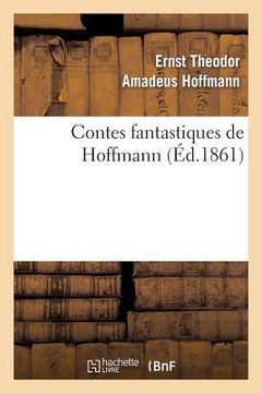 portada Contes Fantastiques de Hoffmann (Éd.1861) (in French)