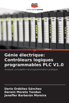 portada Génie électrique: Contrôleurs logiques programmables PLC V1.0 (en Francés)