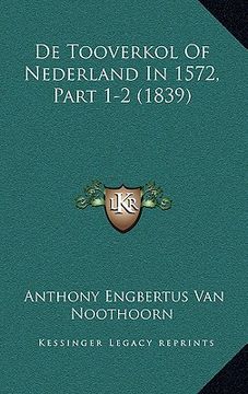 portada De Tooverkol Of Nederland In 1572, Part 1-2 (1839)