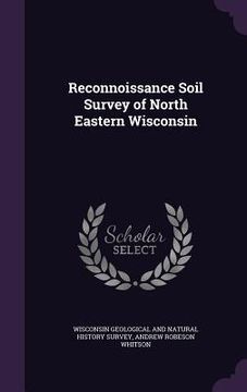 portada Reconnoissance Soil Survey of North Eastern Wisconsin (en Inglés)