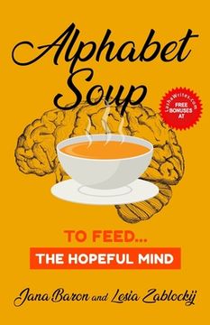 portada Alphabet Soup: To Feed...The Hopeful Mind (en Inglés)