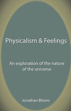 portada physicalism & feelings: an exploration of the nature of the universe