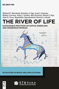 portada The River of Life: Sustainability Practices of Native Americans and Indigenous Peoples (Ecosystem Science and Applications) (en Inglés)