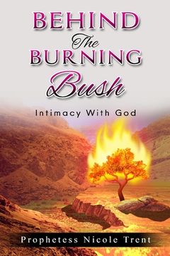 portada Behind The Bush Intimacy With God (en Inglés)