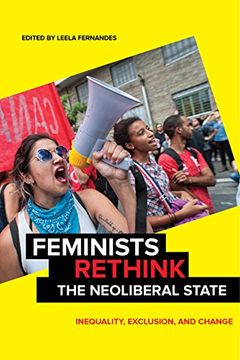 portada Feminists Rethink the Neoliberal State: Inequality, Exclusion, and Change (en Inglés)