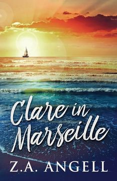 portada Clare in Marseille: Time Travel Adventure In 18th Century France