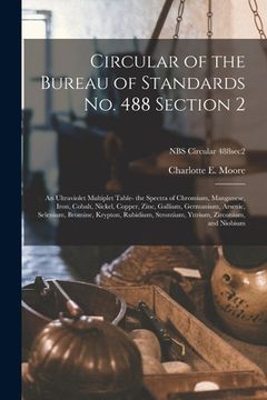 portada Circular of the Bureau of Standards No. 488 Section 2: an Ultraviolet Multiplet Table- the Spectra of Chromium, Manganese, Iron, Cobalt, Nickel, Coppe (en Inglés)