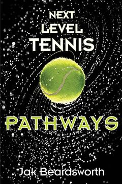 portada Next Level Tennis: Pathways (en Inglés)