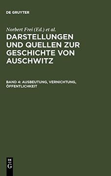 portada Ausbeutung, Vernichtung, Ffentlichkeit: Neue Studien zur Nationalsozialistischen Lagerpolitik (en Alemán)