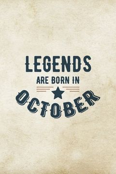 portada Legends Are Born In October: Birthday Gift for Men, Unique Present For Father Or Husband (en Inglés)
