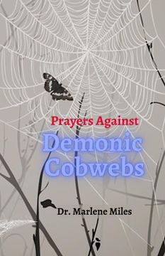 portada Prayers Against Demonic Cobwebs (Dr. Miles Prayer Books) (en Inglés)