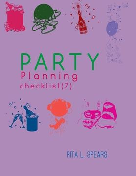 portada The Party Planning: Ideas, Checklist, Budget, Bar& Menu for a Successful Party (Planning Checklist7) (in English)
