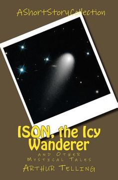 portada ISON, the Icy Wanderer: and Other Mystical Tales (en Inglés)