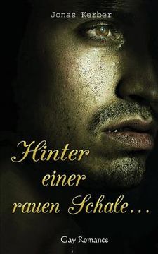 portada Hinter einer rauen Schale...(Gay Romance) (in German)