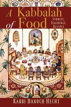 portada A Kabbalah of Food: Stories, Teachings, Recipes (in English)