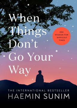 portada When Things Don’t Go Your Way : Zen Wisdom for Difficult Times (en Inglés)