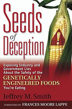 portada Seeds of Deception: Exposing Industry and Government Lies About the Safety of the Genetically Engineered Foods You're Eating (in English)
